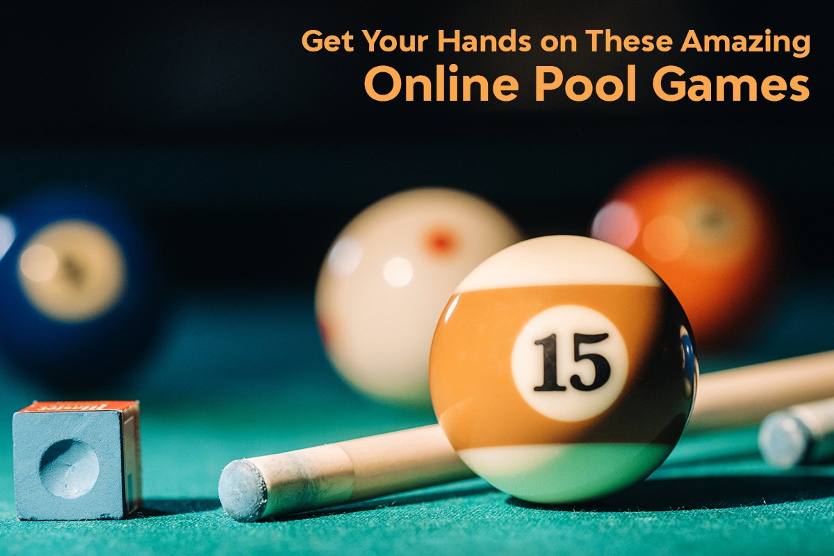 Get Your Hands on These Amazing Online Pool Games | Team2Earn.com